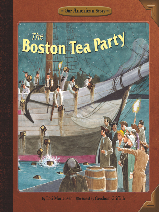 Title details for The Boston Tea Party by Lori Mortensen - Available